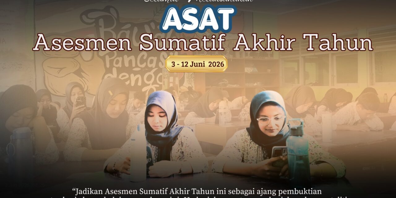 Asesmen Sumatif Akhir Tahun (ASAT) Tahun Ajaran 2025/2026